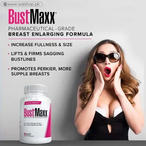 Bustmaxx Pills In Pakistan